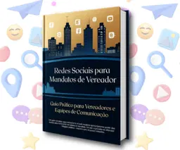 Guia Completo de Redes Sociais para Mandatos de Vereador