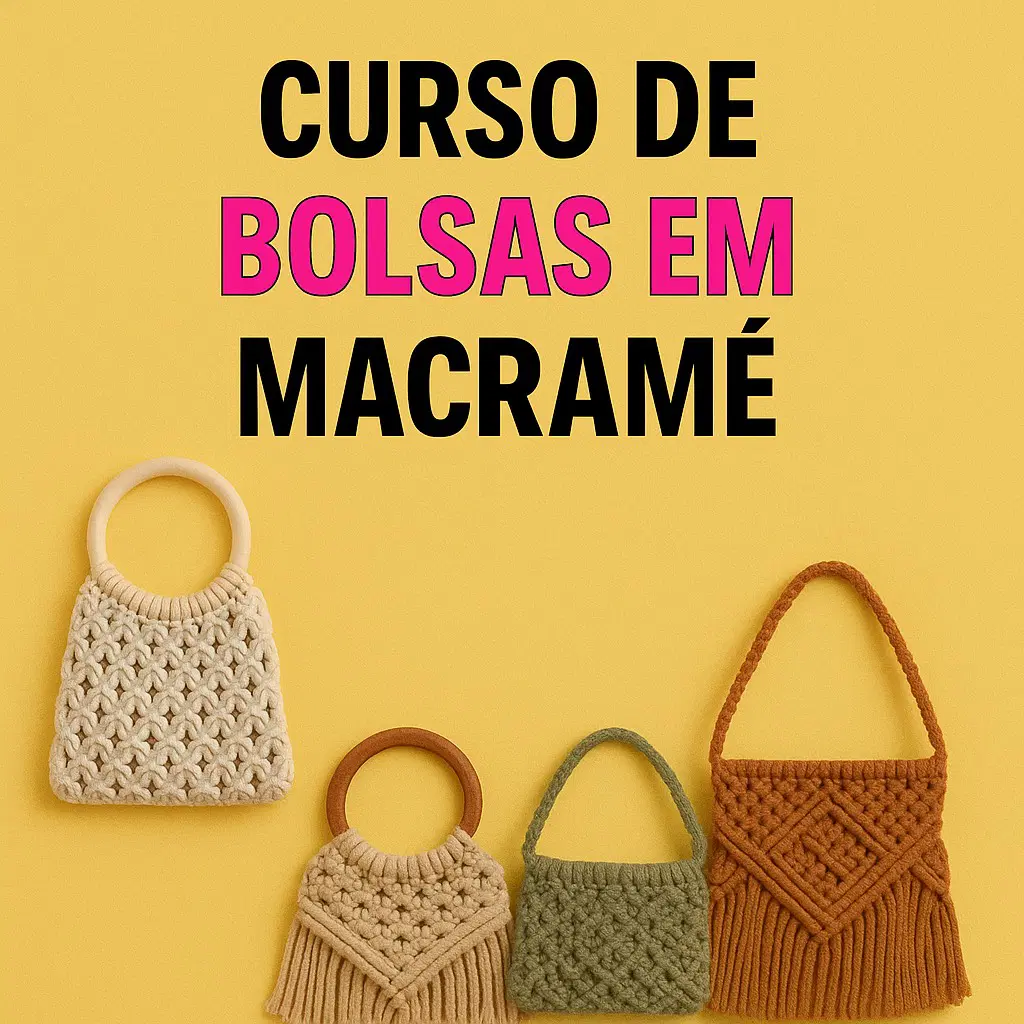 Curso com +30 Bolsaas de Macramê