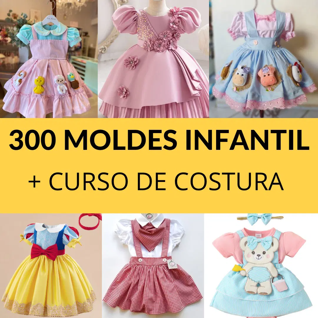 +300  Moldes Infantis + Curso de Costura Infantil