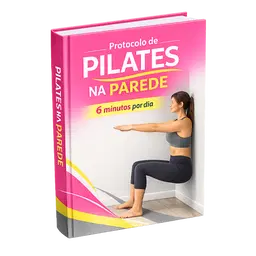 Protocolo 6 minutos Pilates na Parede