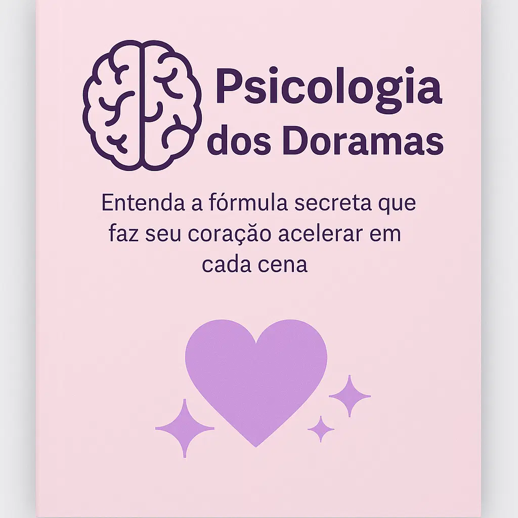 🧠 Psicologia dos Doramas: Por que Eles Viciam Tanto?