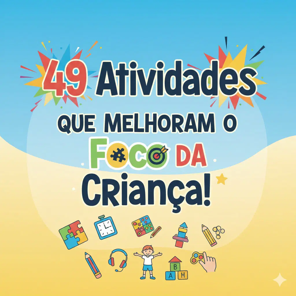 49 Atividades que Melhoram o Foco